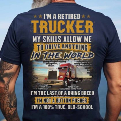I'm a Retired Trucker