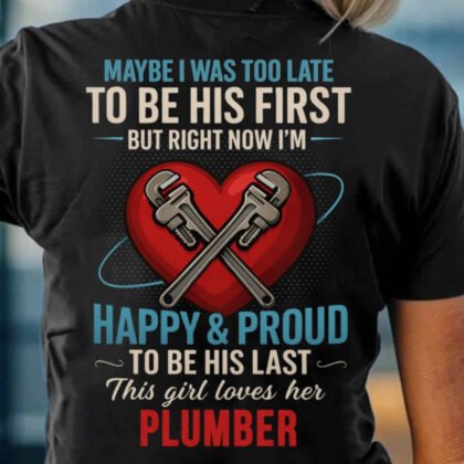 This Girl Loves Her Plumber - Romantic Pride