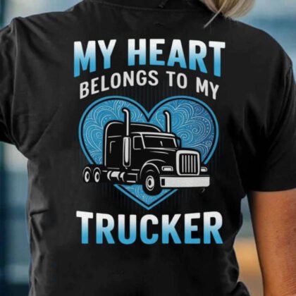 My Heart Belongs To My Trucker - Trucker Love