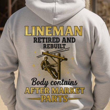 Retired And Rebuilt Lineman Apparel - Funny Trade